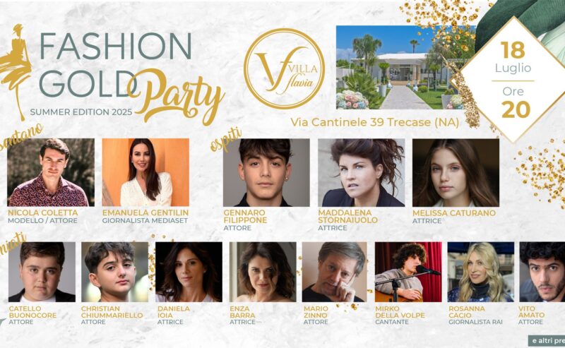 LUCI PUNTATE SUL FASHION GOLD PARTY: VILLA FLAVIA, A TRECASE, OSPITA