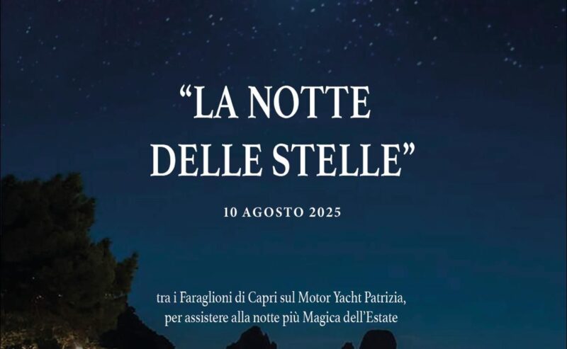 Tour di Voucher: notte di San Lorenzo con le Star “Sotto le Stelle” sul Motor Yacht Patrizia, tra i Faraglioni di Capri