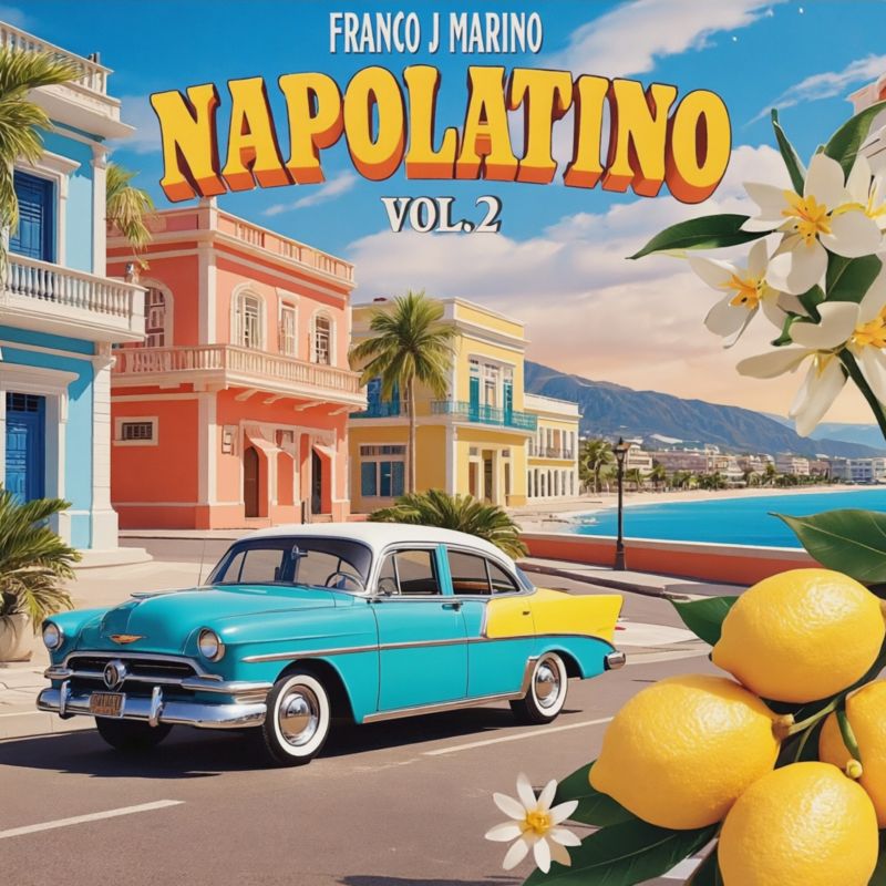 “NAPOLATINO”IL NUOVO SINGOLO DI FRANCO J. MARINO