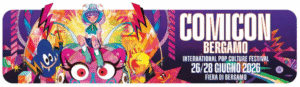 COMICON BERGAMO 2026 DAL 26 AL 28 GIUGNO