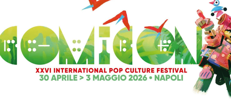 COMICON NAPOLI XXVI INTERNATIONAL POP CULTURE FESTIVAL 30 APRILE – 3 MAGGIO 