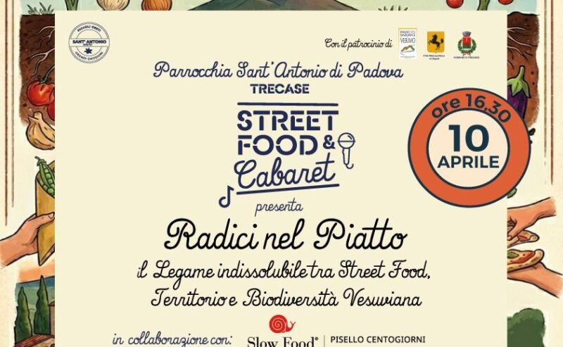 “Radici nel Piatto”: a Trecase il legame indissolubile tra street food, territorio e biodiversità vesuviana