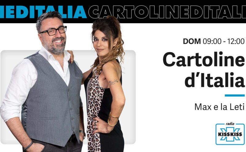 Radio Kiss Kiss lancia il nuovo format domenicale “Cartoline d’Italia”