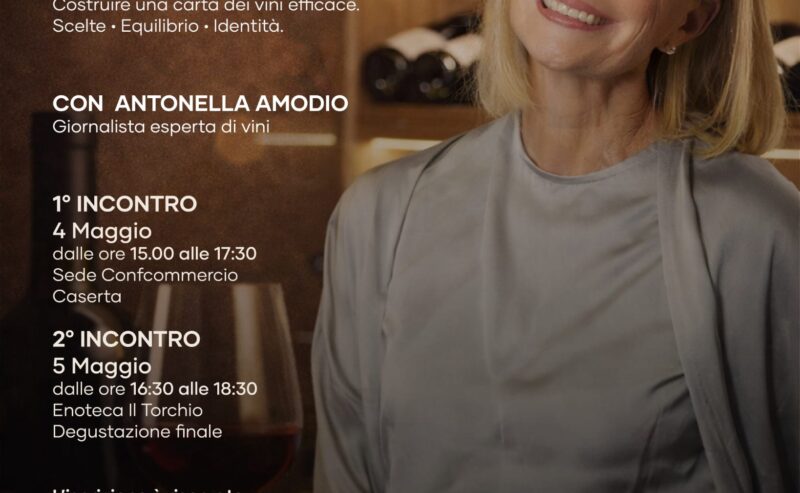 “La carta dei vini come strumento del ristoratore”: due giorni di formazione e degustazioni a Caserta