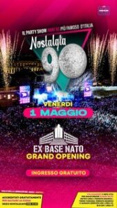 Il 1° MAGGIO ARRIVA LA GRANDE INAUGURAZIONE DELL’EX BASE NATO A NAPOLI CON NOSTALGIA 90