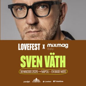 LOVEFEST CON TRAUMER e SVEN VÄTH ARRIVANO ALL’EX BASE NATO DI NAPOLI