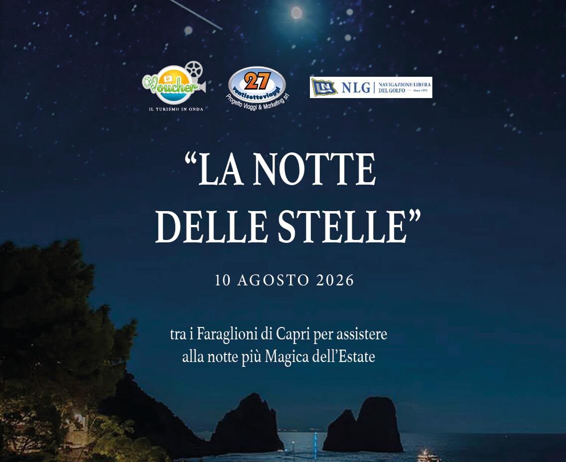 Tour di Voucher: notte di San Lorenzo celebra le eccellenze sotto le stelleSul Motor Yacht Patrizia, tra i Faraglioni di Capri